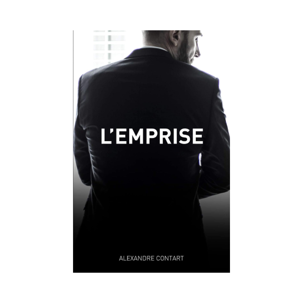 L'Emprise : Romance érotique inspirée de faits réels de Alexandre Contart